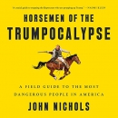 Horsemen of the Trumpocalypse by John Nichols