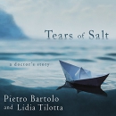 Tears of Salt: A Doctor's Story by Pietro Bartolo