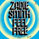 Feel Free by Zadie Smith