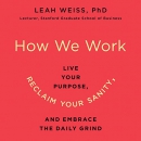 How We Work by Leah Weiss