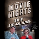 Movie Nights with the Reagans by Mark Weinberg