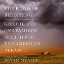 The Kings of Big Spring by Bryan Mealer