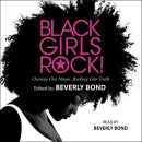 Black Girls Rock! by Beverly Bond