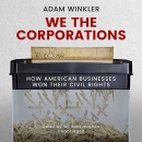 We the Corporations by Adam Winkler