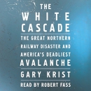 The White Cascade by Gary Krist