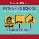 Rethinking School by Susan Wise Bauer