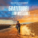Gratitude in Motion by Colleen Kelly Alexander