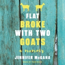 Flat Broke with Two Goats by Jennifer McGaha