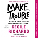 Make Trouble by Cecile Richards