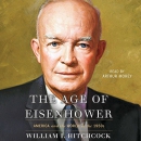 The Age of Eisenhower: America and the World in the 1950s by William I. Hitchcock