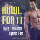 Howl for It by Shelly Laurenston