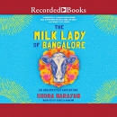 The Milk Lady of Bangalore by Shoba Narayan