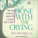 Done with the Crying by Sheri McGregor