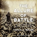 The Allure of Battle by Cathal J. Nolan