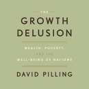 The Growth Delusion by David Pilling