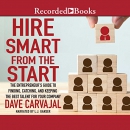 Hire Smart From the Start by Dave Carvajal