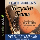 Coach Wooden's Forgotten Teams by Pat Williams