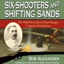 Six-Shooters and Shifting Sands by Bob Alexander