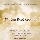 Why God Won't Go Away by Andrew Newberg