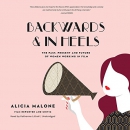 Backwards and in Heels by Alicia Malone