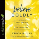 Believe Boldly by Erica Willis