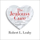 The Jealousy Cure by Robert L. Leahy