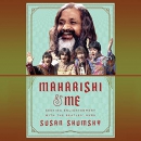 Maharishi & Me by Susan Shumsky