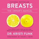 Breasts: The Owner's Manual by Kristi Funk