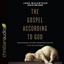 The Gospel According to God by John MacArthur