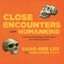 Close Encounters with Humankind by Sang-Hee Lee