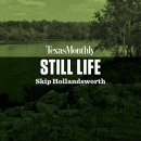 Still Life by Skip Hollandsworth