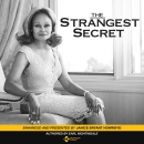 The Strangest Secret: Enhanced for the 21st Century by Earl Nightingale
