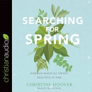 Searching for Spring by Christine Hoover
