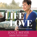 Living a Life You Love by Joyce Meyer