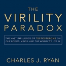 The Virility Paradox by Charles J. Ryan