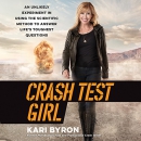 Crash Test Girl by Kari Byron