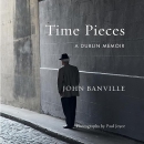 Time Pieces: A Dublin Memoir by John Banville