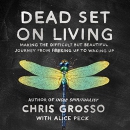 Dead Set on Living by Chris Grosso
