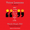 Voice Lessons for Parents by Wendy Mogel