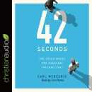 42 Seconds: The Jesus Model for Everyday Interactions by Carl Medearis