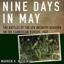 Nine Days in May by Warren K. Wilkins