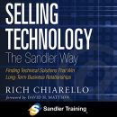 Selling Technology the Sandler Way by Rich Chiarello