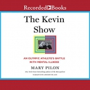 The Kevin Show by Mary Pilon