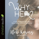 Why Her? by Nicki Koziarz