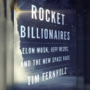 Rocket Billionaires by Tim Fernholz