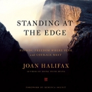 Standing at the Edge by Joan Halifax