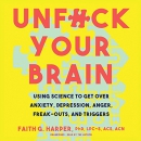 Unf*ck Your Brain by Faith G. Harper