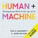 Human and Machine: Reimagining Work in the Age of AI by Paul R. Daugherty