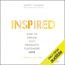 Inspired: How to Create Tech Products Customers Love by Marty Cagan