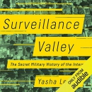 Surveillance Valley by Yasha Levine